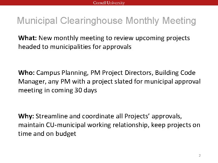 Municipal Clearinghouse Monthly Meeting What: New monthly meeting to review upcoming projects headed to