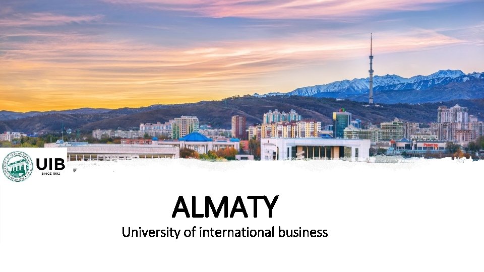 ALMATY University of international business 