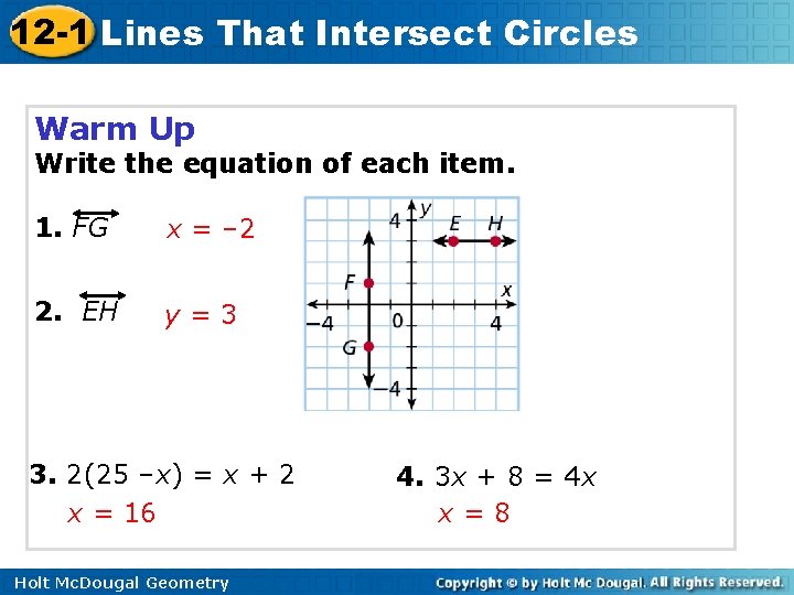 12 -1 Lines That Intersect Circles Warm Up Write the equation of each item.