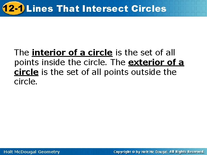 12 -1 Lines That Intersect Circles The interior of a circle is the set