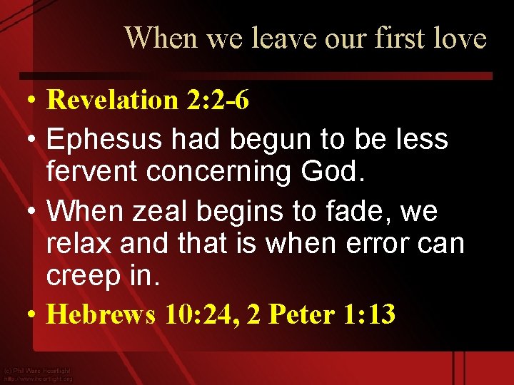 When we leave our first love • Revelation 2: 2 -6 • Ephesus had