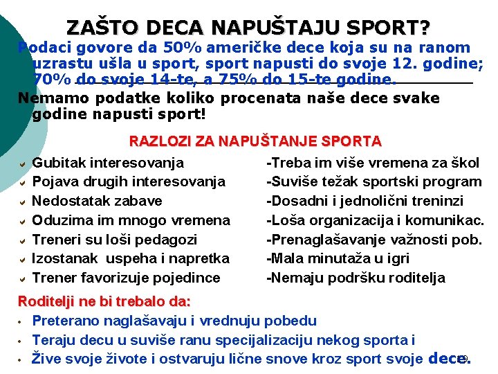 ZAŠTO DECA NAPUŠTAJU SPORT? Podaci govore da 50% američke dece koja su na ranom