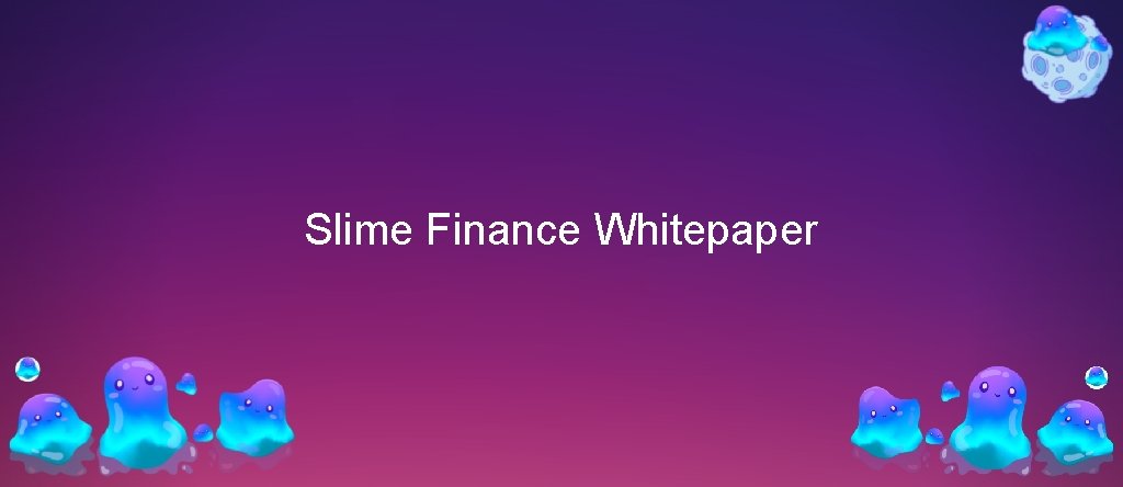 Slime Finance Whitepaper 