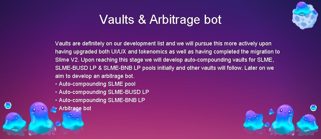 Vaults & Arbitrage bot Vaults are definitely on our development list and we will