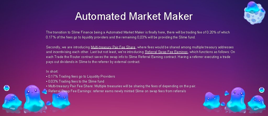 Automated Market Maker The transition to Slime Finance being a Automated Market Maker is