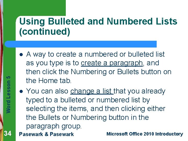 Using Bulleted and Numbered Lists (continued) Word Lesson 5 l 34 l A way