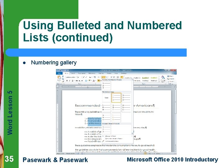 Using Bulleted and Numbered Lists (continued) Numbering gallery Word Lesson 5 l 35 Pasewark