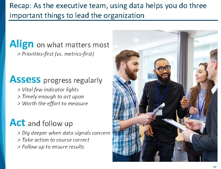 Recap: As the executive team, using data helps you do three important things to