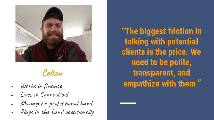 Colton ▰ ▰ Works in finance Lives in Connecticut Manages a professional band Plays