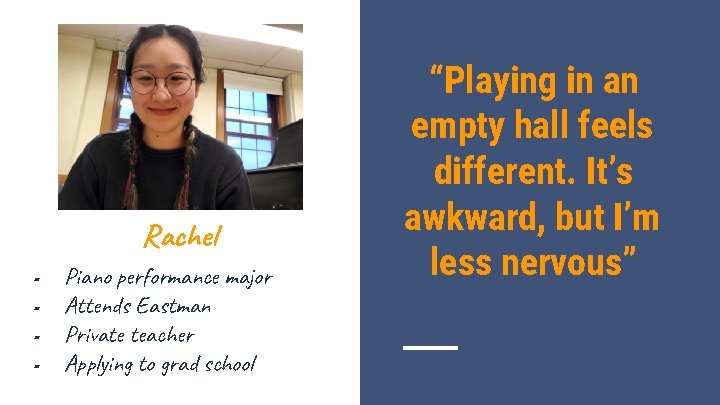 Rachel ▰ ▰ Piano performance major Attends Eastman Private teacher Applying to grad school