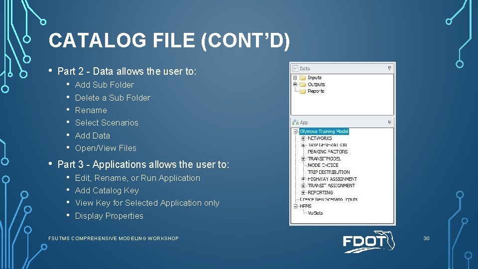 CATALOG FILE (CONT’D) • Part 2 - Data allows the user to: • •