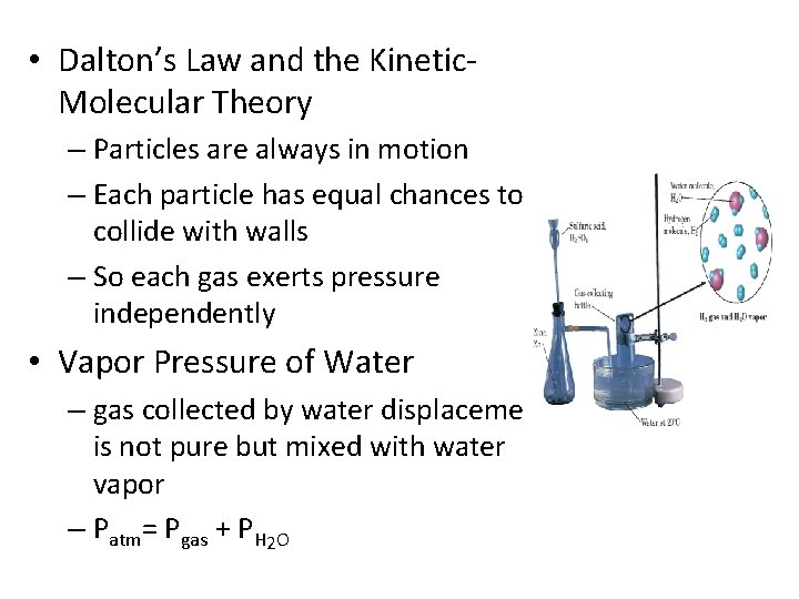  • Dalton’s Law and the Kinetic. Molecular Theory – Particles are always in