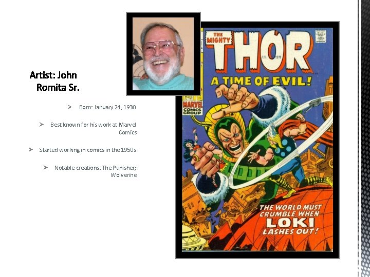 Ø Ø Ø Born: January 24, 1930 Best known for his work at Marvel