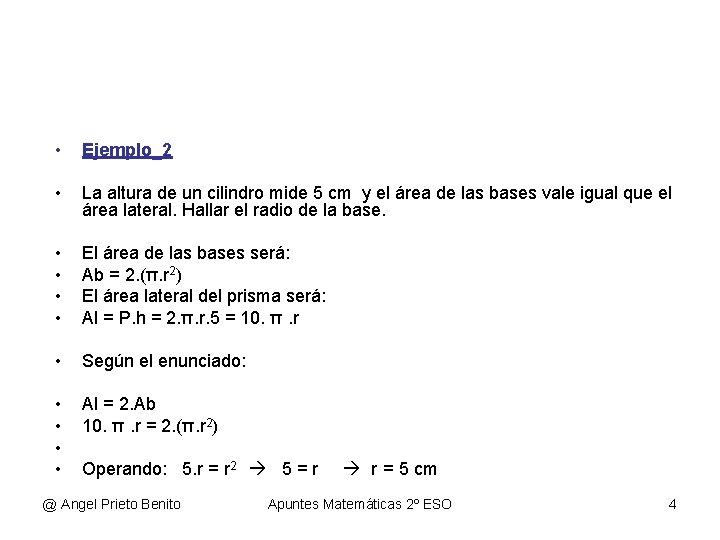  • Ejemplo_2 • La altura de un cilindro mide 5 cm y el