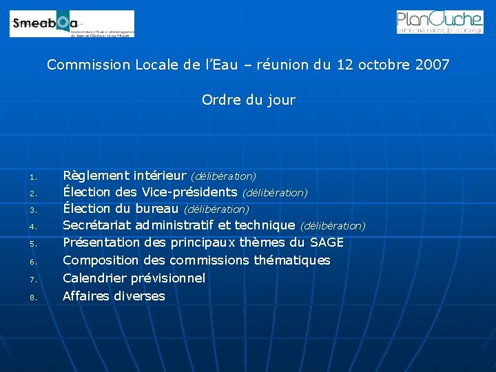 Commission Locale de l’Eau – réunion du 12 octobre 2007 Ordre du jour 1.