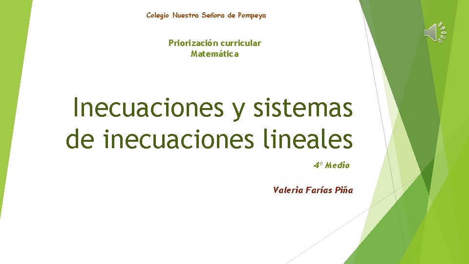 Colegio Nuestra Señora de Pompeya Priorización curricular Matemática Inecuaciones y sistemas de inecuaciones lineales