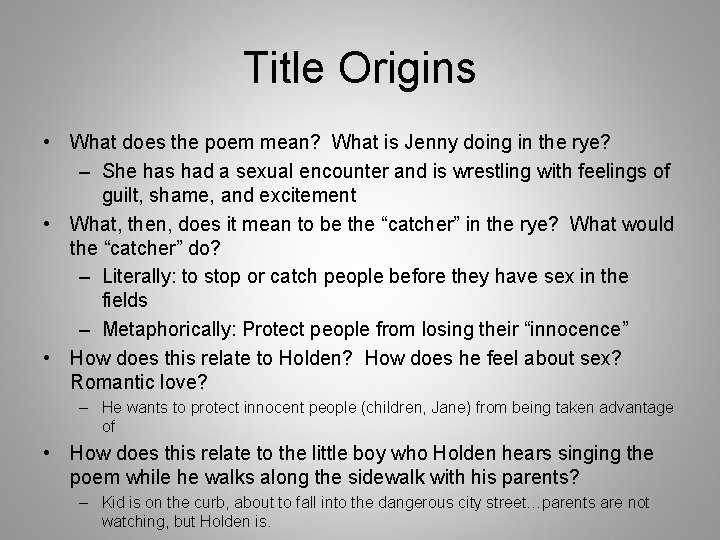 Title Origins • What does the poem mean? What is Jenny doing in the