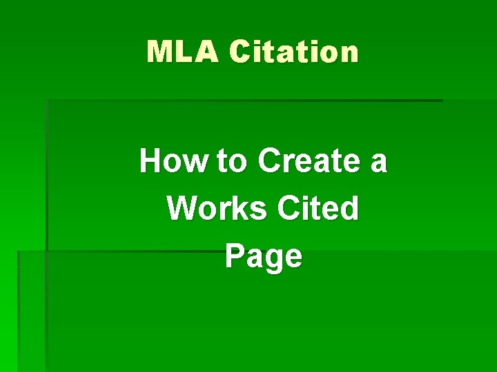MLA Citation How to Create a Works Cited