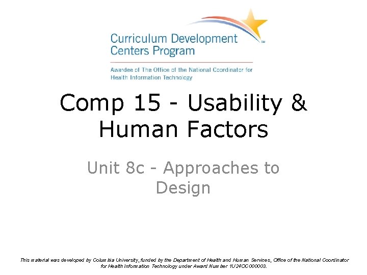 Comp 15 - Usability & Human Factors Unit 8 c - Approaches to Design