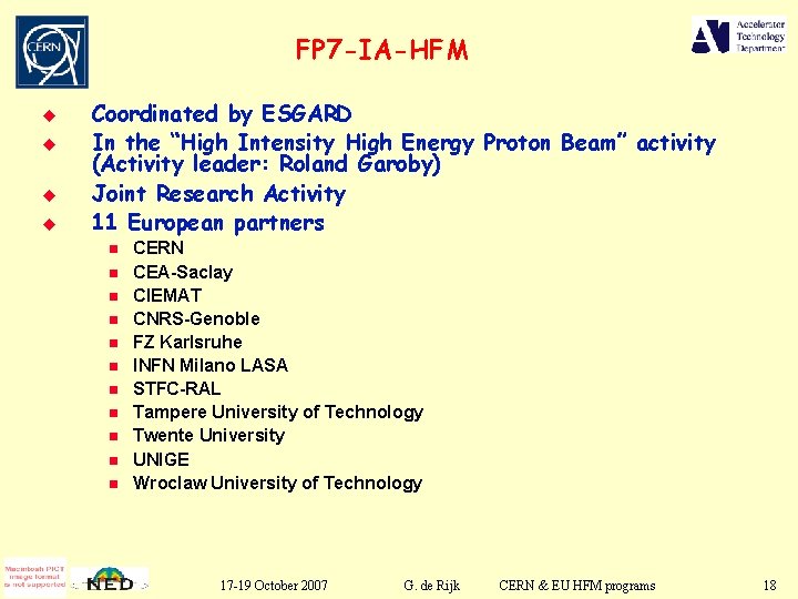 FP 7 -IA-HFM u u Coordinated by ESGARD In the “High Intensity High Energy