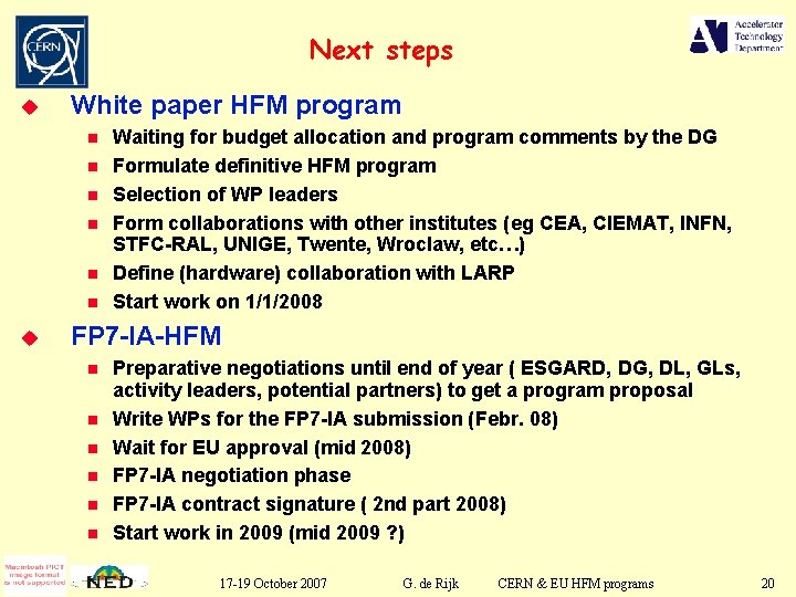 Next steps u White paper HFM program n n n u Waiting for budget