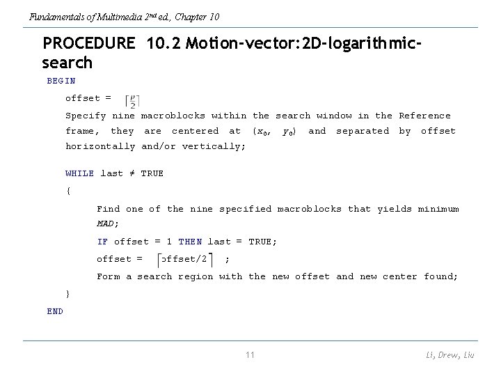 Fundamentals of Multimedia 2 nd ed. , Chapter 10 PROCEDURE 10. 2 Motion-vector: 2