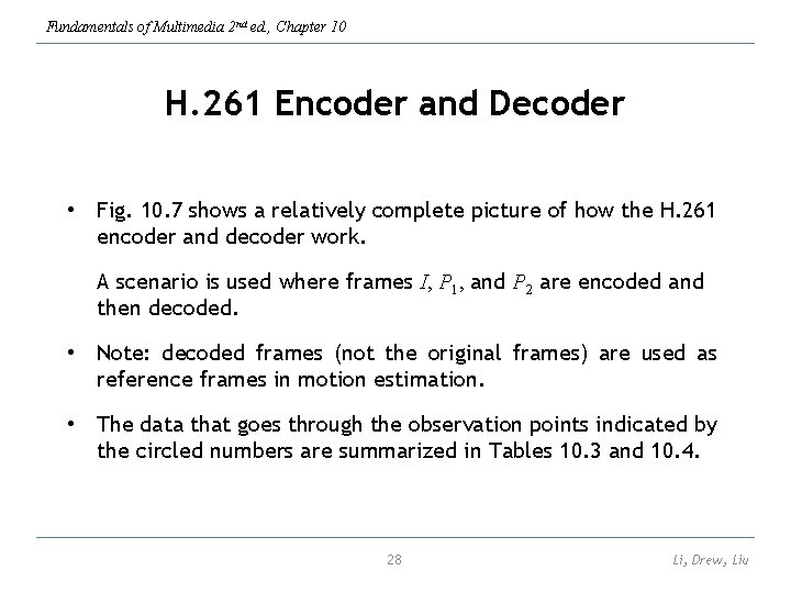 Fundamentals of Multimedia 2 nd ed. , Chapter 10 H. 261 Encoder and Decoder