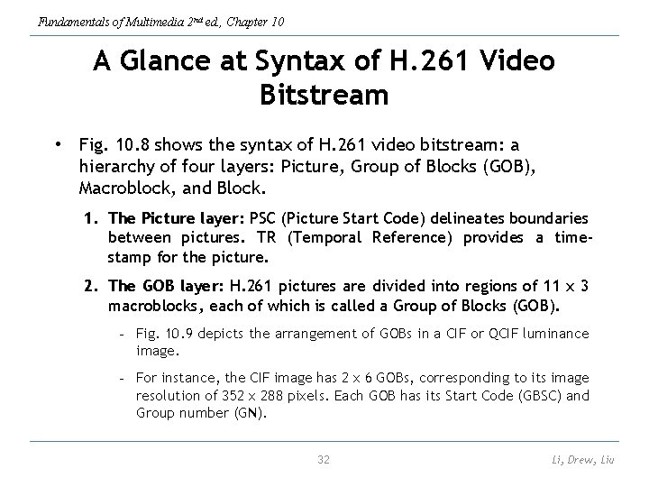 Fundamentals of Multimedia 2 nd ed. , Chapter 10 A Glance at Syntax of