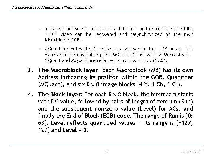 Fundamentals of Multimedia 2 nd ed. , Chapter 10 - In case a network