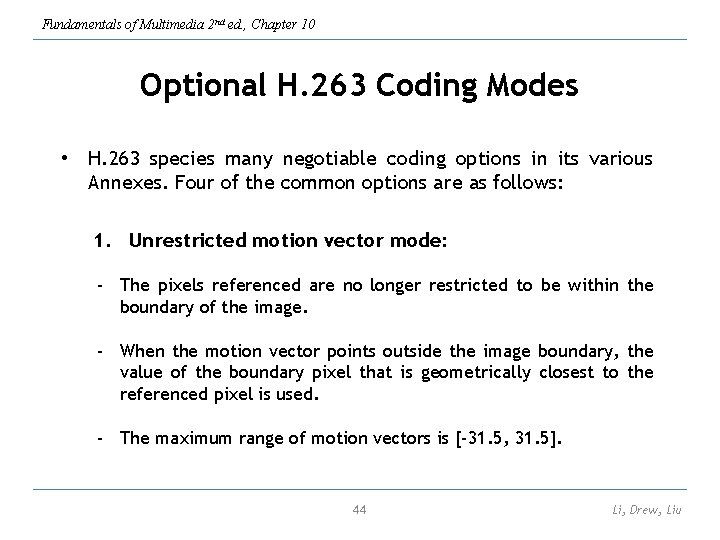 Fundamentals of Multimedia 2 nd ed. , Chapter 10 Optional H. 263 Coding Modes