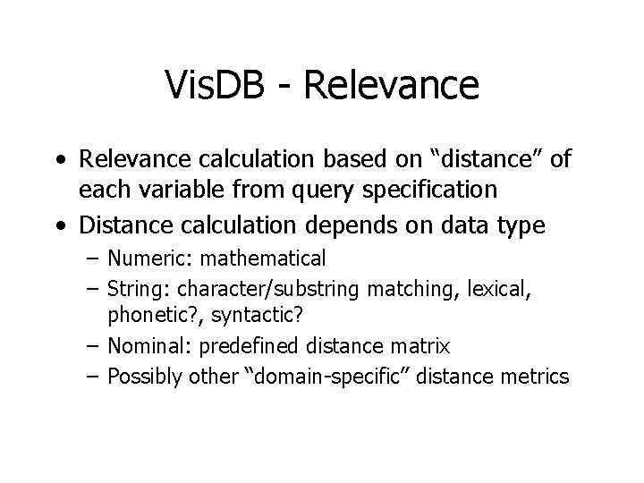 Vis. DB - Relevance • Relevance calculation based on “distance” of each variable from