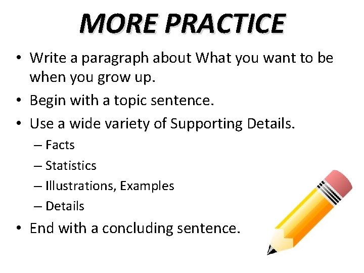 MORE PRACTICE • Write a paragraph about What you want to be when you