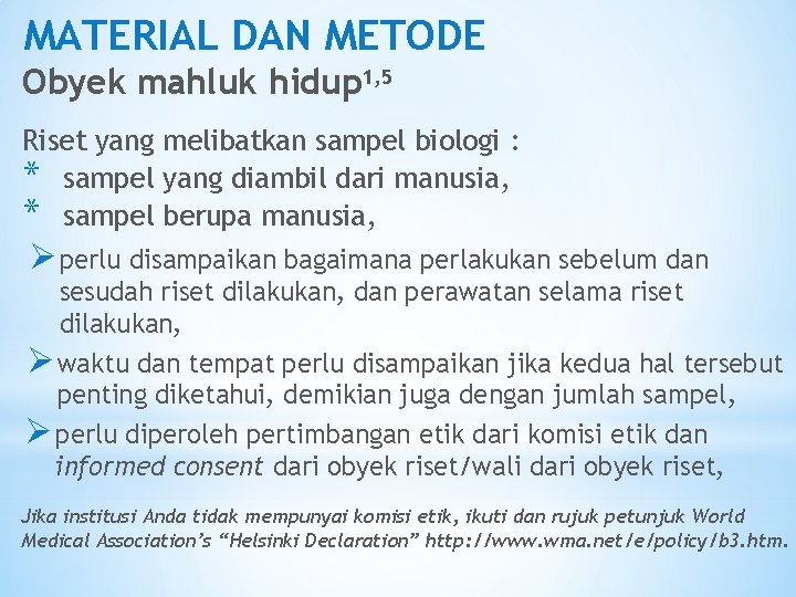 MATERIAL DAN METODE Obyek mahluk hidup 1, 5 Riset yang melibatkan sampel biologi :