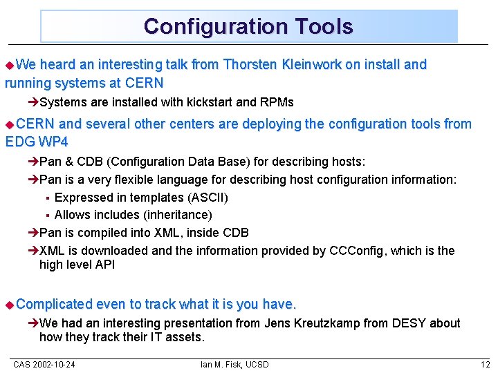 Configuration Tools u. We heard an interesting talk from Thorsten Kleinwork on install and