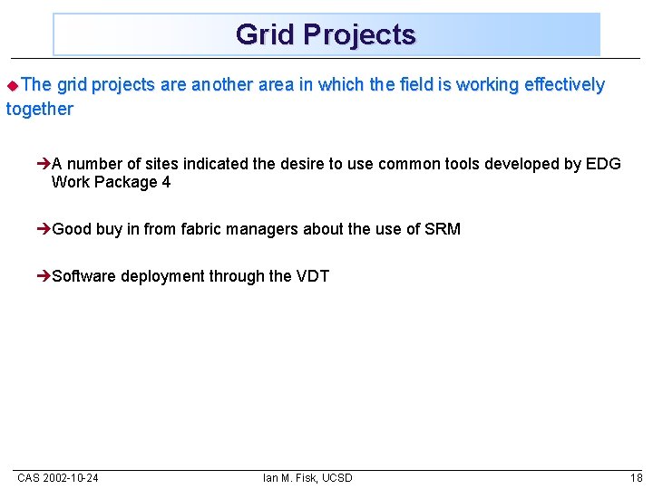 Grid Projects u. The grid projects are another area in which the field is