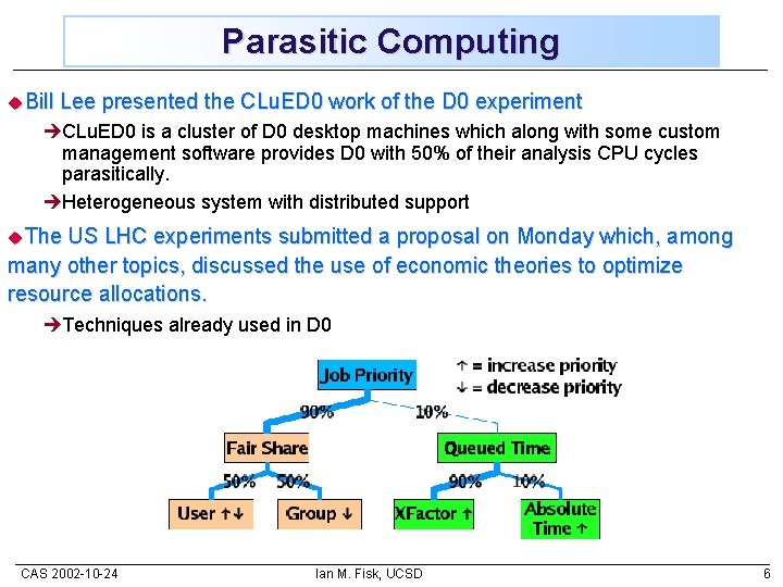 Parasitic Computing u. Bill Lee presented the CLu. ED 0 work of the D