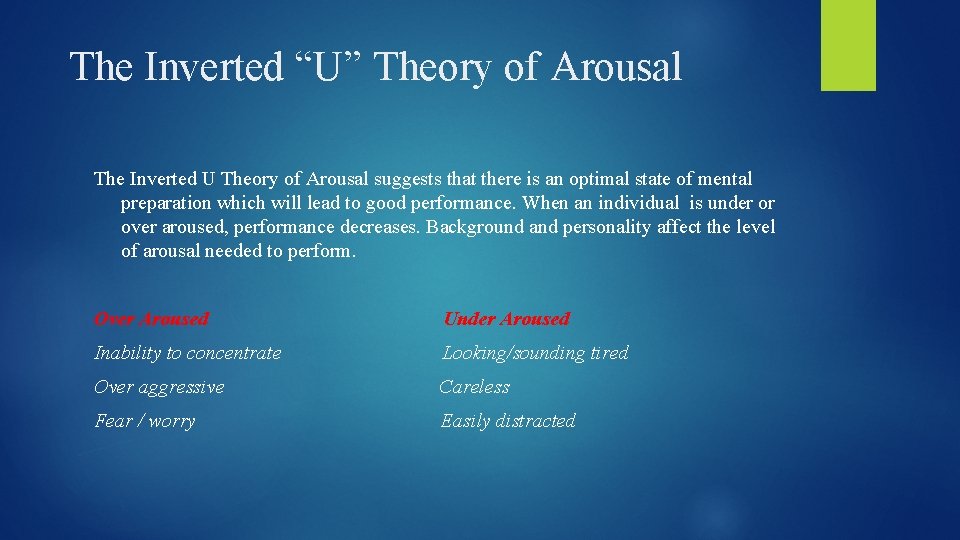 The Inverted “U” Theory of Arousal The Inverted U Theory of Arousal suggests that