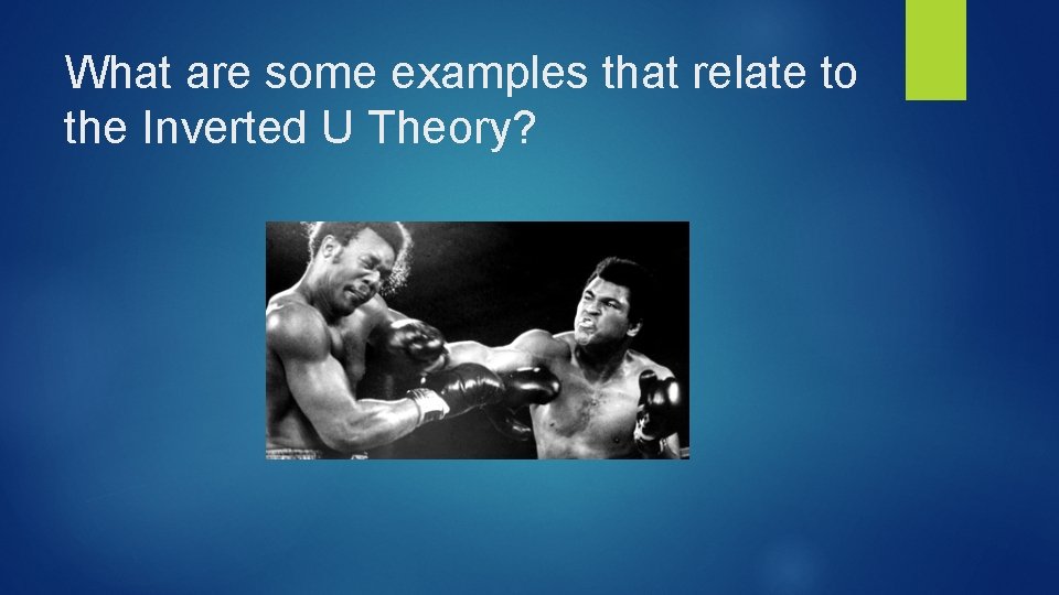 What are some examples that relate to the Inverted U Theory? 