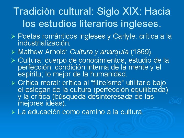 Tradición cultural: Siglo XIX: Hacia los estudios literarios ingleses. Poetas románticos ingleses y Carlyle: