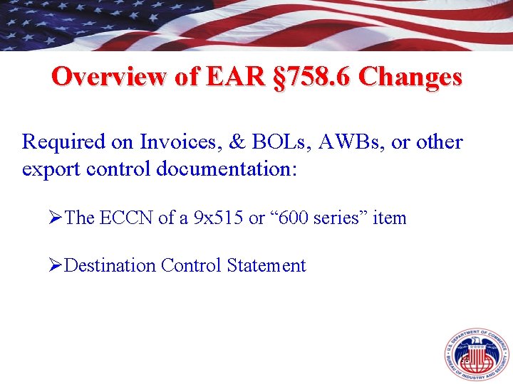 Overview of EAR § 758. 6 Changes Required on Invoices, & BOLs, AWBs, or