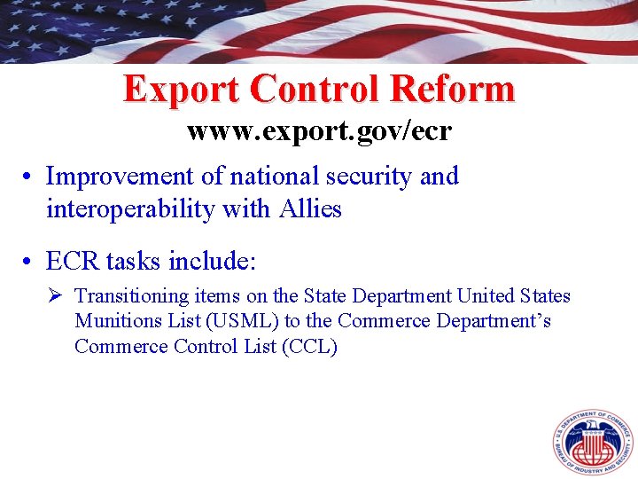 Export Control Reform www. export. gov/ecr • Improvement of national security and interoperability with