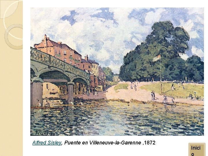 Alfred Sisley, Puente en Villeneuve-la-Garenne , 1872 Inici o 