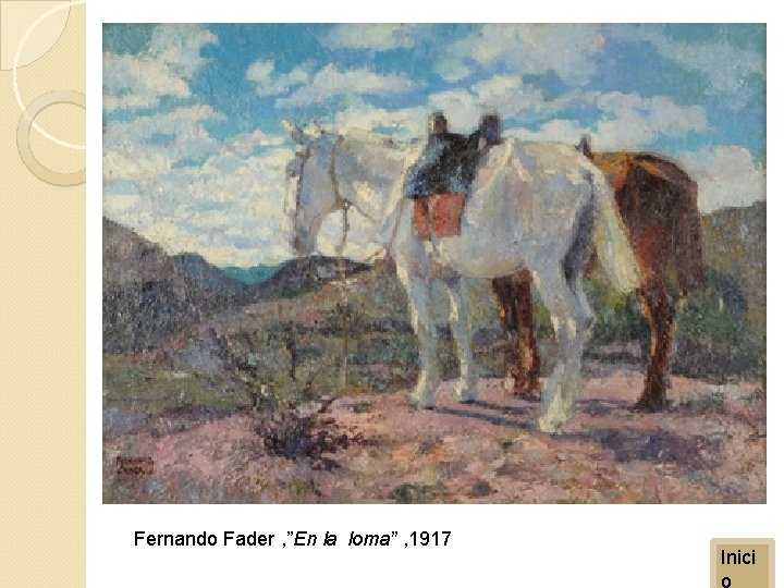 Fernando Fader , ”En la loma” , 1917 Inici o 