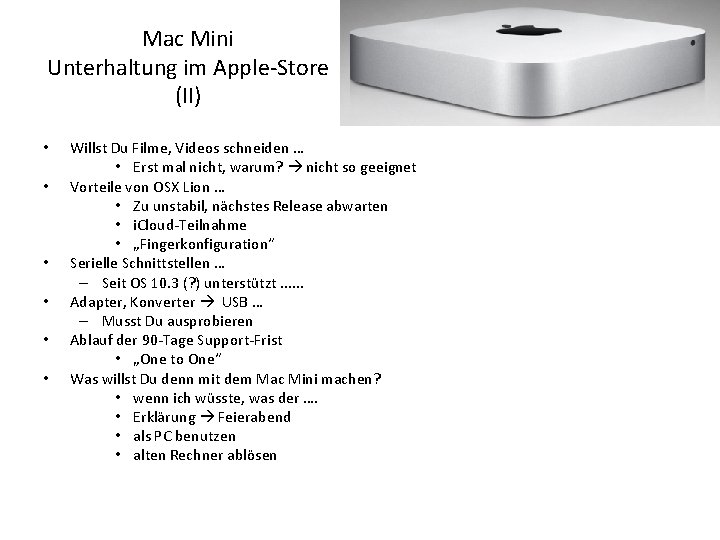 Mac Mini Unterhaltung im Apple-Store (II) • • • Willst Du Filme, Videos schneiden