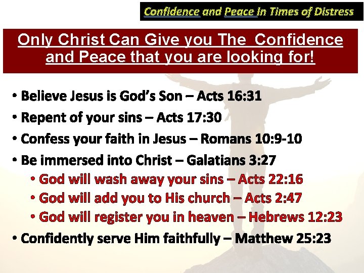 Confidence and Peace In Times of Distress Only Christ Can Give you The Confidence