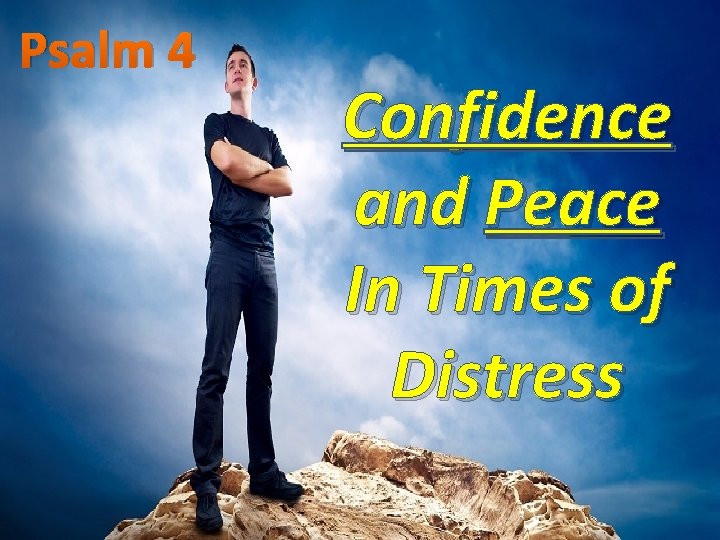 Psalm 4 Confidence and Peace In Times of Distress 