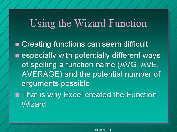 Using the Wizard Function Creating functions can seem difficult n especially with potentially different