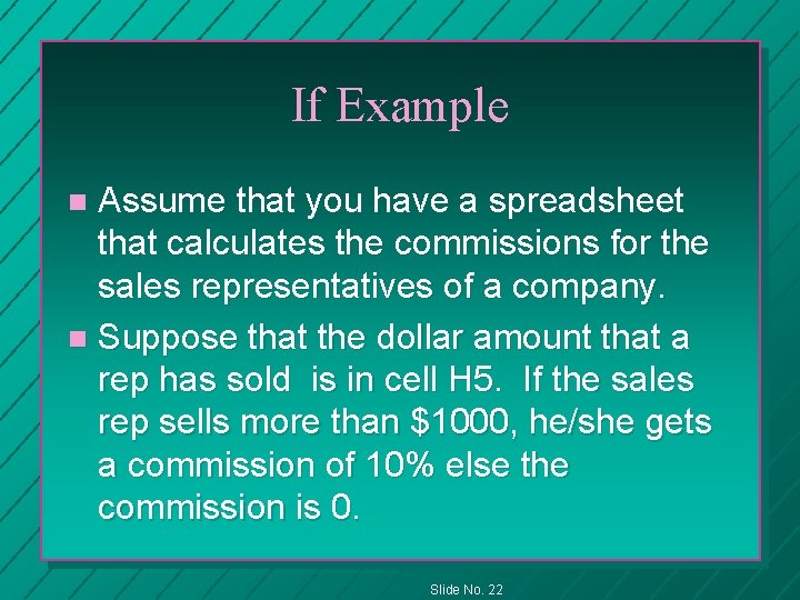 If Example Assume that you have a spreadsheet that calculates the commissions for the