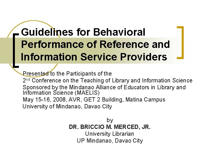 Guidelines for Behavioral Performance of Reference and Information Service Providers Presented to the Participants