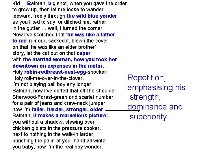 Kid Batman, big shot, when you gave the order to grow up, then let